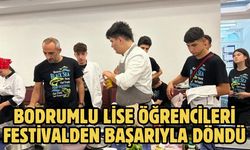 Bodrumlu Lise Öğrencileri Festivalden Başarıyla Döndü