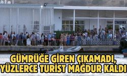 Gümrüğe giren çıkamadı, yüzlerce turist mağdur kaldı