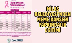 MİLAS BELEDİYESİ’NDEN MEME KANSERİ FARKINDALIK EĞİTİMİ