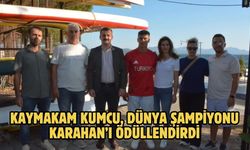 Kaymakam Kumcu, Dünya Şampiyonu Karahan’ı ödüllendirdi