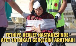 Fethiye Devlet Hastanesi’nde Afet Tatbikatı gerçeğini aratmadı