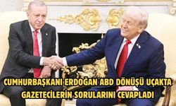 CUMHURBAŞKANI ERDOĞAN ABD DÖNÜŞÜ UÇAKTA GAZETECİLERİN SORULARINI CEVAPLADI