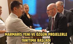 MARMARİS YENİ VE ÖZGÜN PROJELERLE TANITIMA BAŞLADI