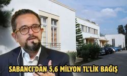 Sabancı’dan 5,6 milyon TL’lik bağış