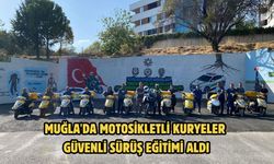 Muğla'da motosikletli kuryeler güvenli sürüş eğitimi aldı
