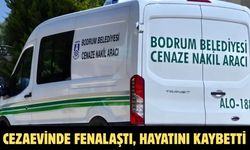 Cezaevinde Fenalaştı, Hayatını Kaybetti