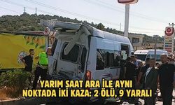 Yarım saat ara ile aynı noktada iki kaza: 2 ölü, 9 yaralı