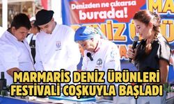 MARMARİS DENİZ ÜRÜNLERİ FESTİVALİ COŞKUYLA BAŞLADI