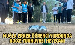 Muğla erkek öğrenci yurdunda Bocce turnuvası heyecanı
