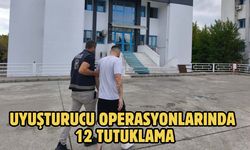 Uyuşturucu operasyonlarında 12 tutuklama