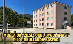 MUĞLA’DA “ZİLSİZ OKUL UYGULAMASI” PİLOT OKULLARDA BAŞLADI