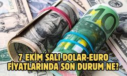 7 EKİM SALI DOLAR-EURO FİYATLARINDA SON DURUM NE?