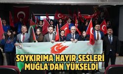 Soykırıma Hayır sesleri Muğla'dan yükseldi