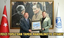 FEVZİ TOPUZ’DAN TAMER MANDALİNCİ’YE ZİYARET