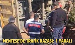 Menteşe’de trafik kazası: 1 yaralı