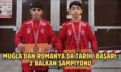 MUĞLA'DAN ROMANYA'DA TARİHİ BAŞARI: 2 BALKAN ŞAMPİYONU