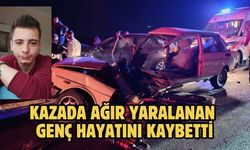 Kazada ağır yaralanan genç hayatını kaybetti
