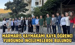 Marmaris Kaymakamı Kaya öğrenci yurdunda incelemelerde bulundu