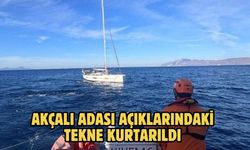AKÇALI ADASI AÇIKLARINDAKİ TEKNE KURTARILDI