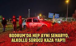 Bodrum’da Hep Aynı Senaryo, Alkollü Sürücü Kaza Yaptı