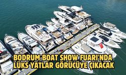 Bodrum Boat Show Fuarı'nda lüks yatlar görücüye çıkacak