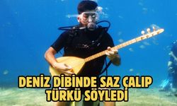Deniz dibinde saz çalıp türkü söyledi
