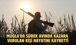 Muğla'da sürek avında kazara vurulan kişi hayatını kaybetti