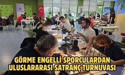 GÖRME ENGELLİ SPORCULARDAN ULUSLARARASI SATRANÇ TURNUVASI