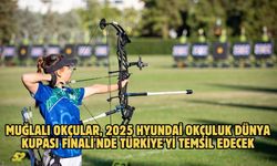 Muğlalı okçular, 2025 Hyundai Okçuluk Dünya Kupası Finali'nde Türkiye'yi temsil edecek