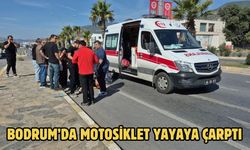 Bodrum’da Motosiklet Yayaya Çarptı