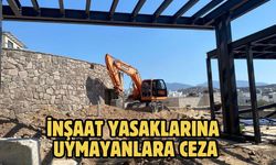 İnşaat Yasaklarına Uymayanlara Ceza
