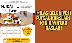 MİLAS BELEDİYESİ FUTSAL KURSLARI İÇİN KAYITLAR BAŞLADI