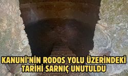 Kanuni’nin Rodos yolu üzerindeki tarihi sarnıç unutuldu