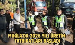 Muğla'da 2026 yılı üretim tatbikatları başladı