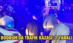Bodrum'da trafik kazası: 2 yaralı