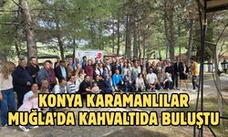 Konya Karamanlılar Muğla’da kahvaltıda buluştu