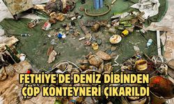 Fethiye'de deniz dibinden çöp konteyneri çıkarıldı