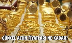 GÜNCEL ALTIN FİYATLARI NE KADAR?