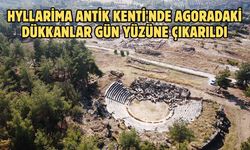 Hyllarima Antik Kenti'nde agoradaki dükkanlar gün yüzüne çıkarıldı