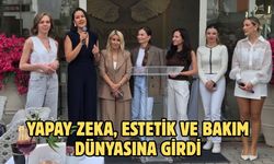 Yapay zeka, estetik ve bakım dünyasına girdi