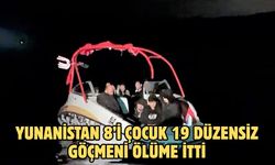Yunanistan 8’i çocuk 19 düzensiz göçmeni ölüme itti