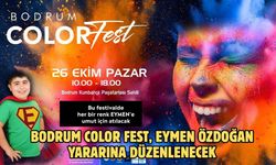 BODRUM COLOR FEST, EYMEN ÖZDOĞAN YARARINA DÜZENLENECEK