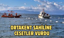 ORTAKENT SAHİLİNE CESETLER VURDU