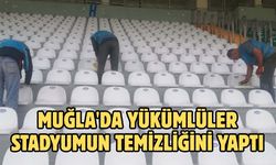 Muğla'da yükümlüler stadyumun temizliğini yaptı
