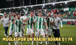 Muğlaspor'un rakibi Adana 01 FK