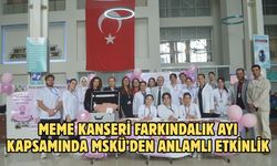 Meme kanseri farkındalık ayı kapsamında MSKÜ’den anlamlı etkinlik