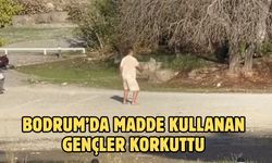 Bodrum’da Madde Kullanan Gençler Korkuttu