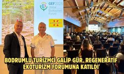 Bodrumlu turizmci Galip Gür, Regeneratif Ekoturizm Forumuna Katıldı