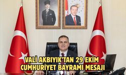 Vali Akbıyık’tan 29 Ekim Cumhuriyet Bayramı mesajı