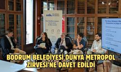 Bodrum Belediyesi Dünya Metropol Zirvesi’ne davet edildi